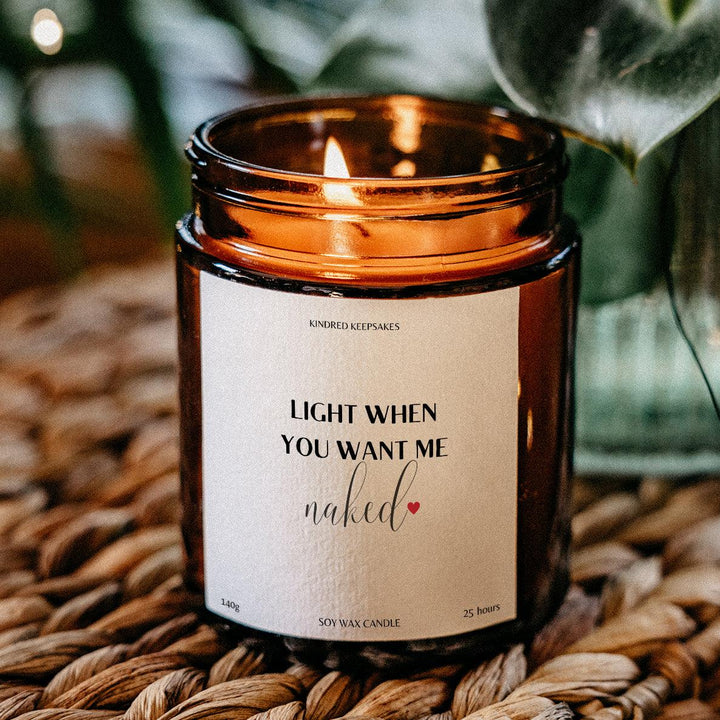 Light When You Want Me Naked Candle